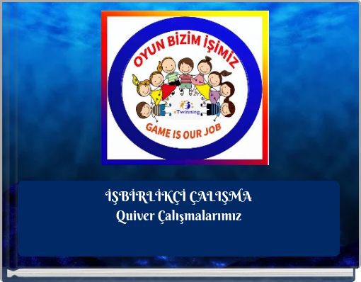 İŞBİRLİKÇİ ÇALIŞMA Quiver Çalışmalarımız