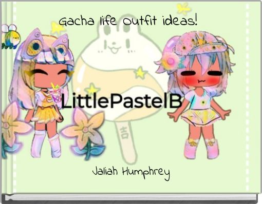 Book Cover for: Gacha life Outfit ideas!