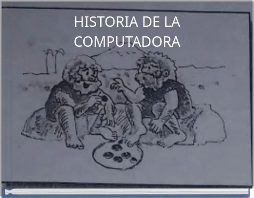 HISTORIA DE LA COMPUTADORA