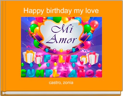 Happy birthday my love