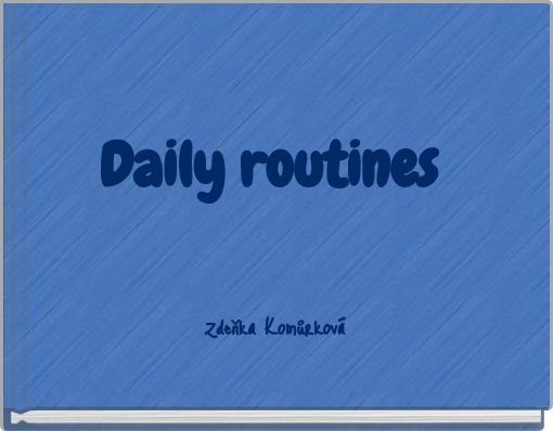 Daily routines