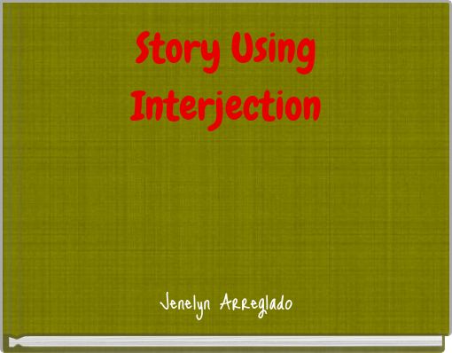 Story Using Interjection
