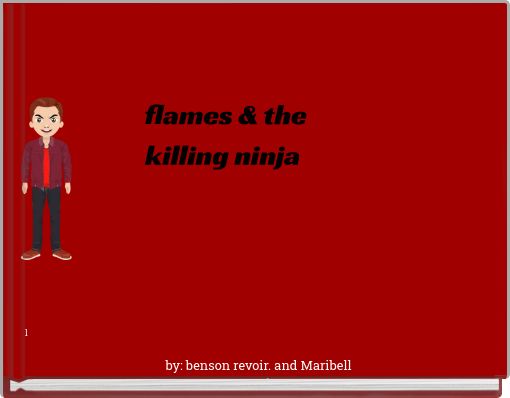 flames &amp; the killing ninja