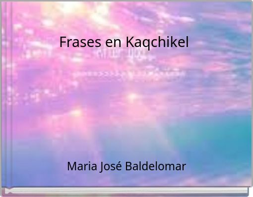 Frases en Kaqchikel