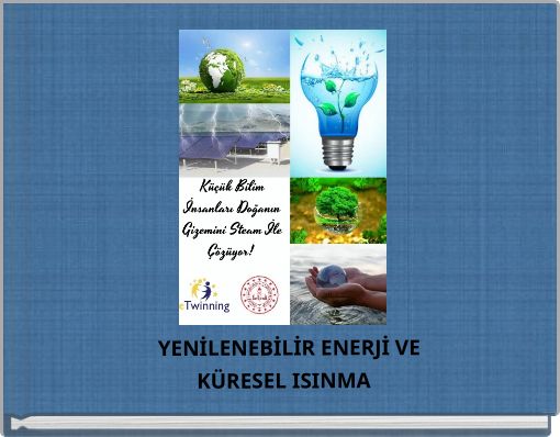 YENİLENEBİLİR ENERJİ VE K&Uuml;RESEL ISINMA