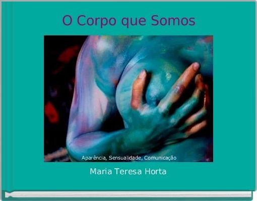 O Corpo que Somos