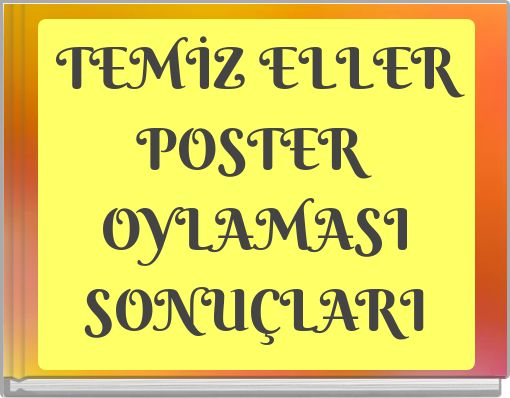 TEMİZ ELLER POSTER OYLAMASI SONUÇLARI