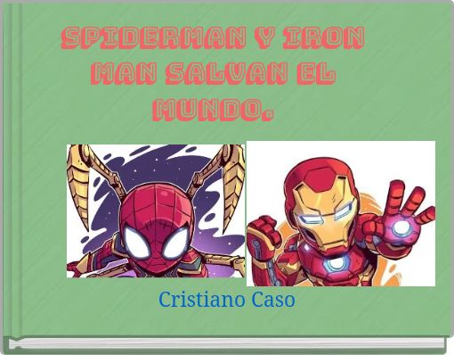 Front cover of 'Spiderman y iron man salvan el mundo.' 