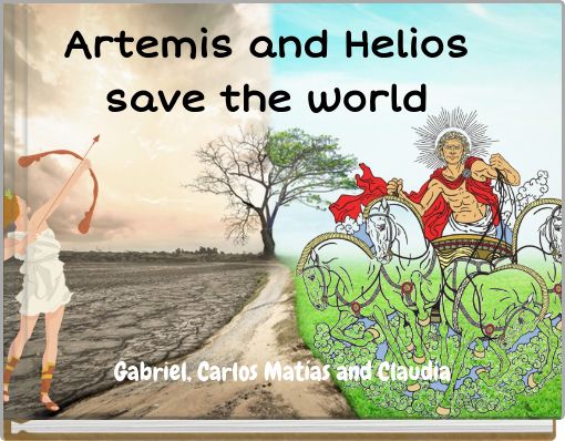 Front cover of 'Artemis and Helios save the world' 