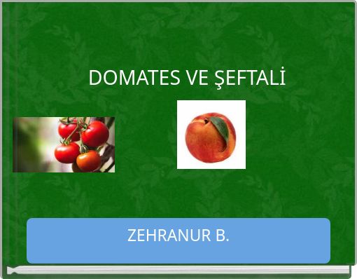 Front cover of 'DOMATES VE ŞEFTALİ' 