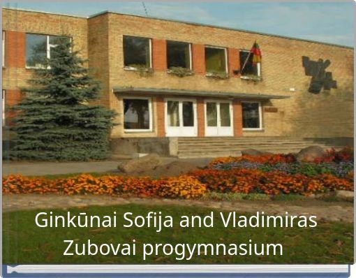 Ginkūnai Sofija and Vladimiras Zubovai progymnasium