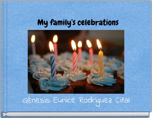 My family's celebrations