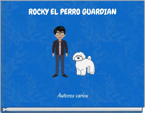 ROCKY EL PERRO GUARDIAN