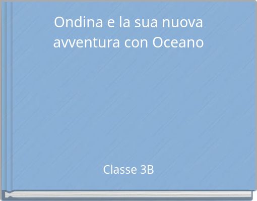 Ondina e la sua nuova avventura con Oceano
