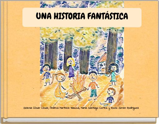 UNA HISTORIA FANT&Aacute;STICA