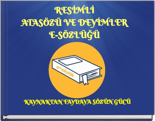 RESİMLİ ATASÖZÜ VE DEYİMLER E-SÖZLÜĞÜ