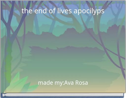 the end of lives apocilyps