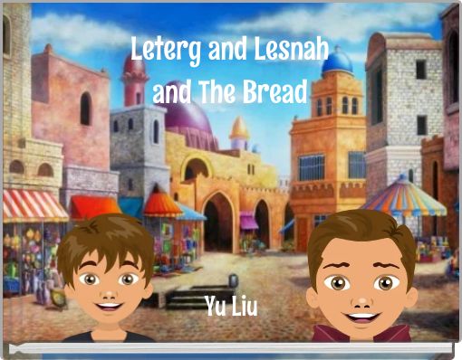 Front cover of 'Leterg and Lesnah and The Bread' 