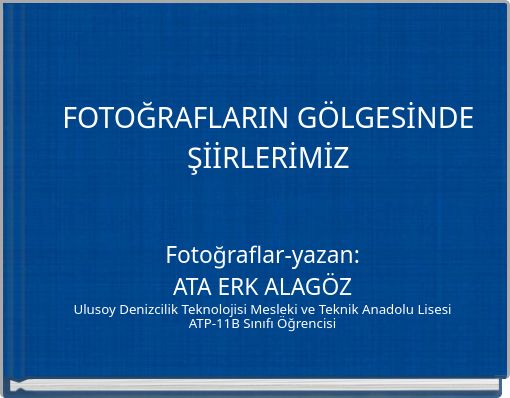 FOTOĞRAFLARIN GÖLGESİNDE ŞİİRLERİMİZ