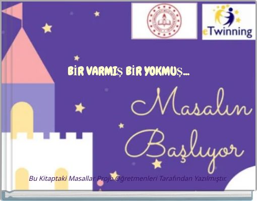 BİR VARMIŞ BİR YOKMUŞ...