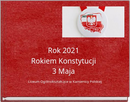 Rok 2021 Rokiem Konstytucji 3 Maja