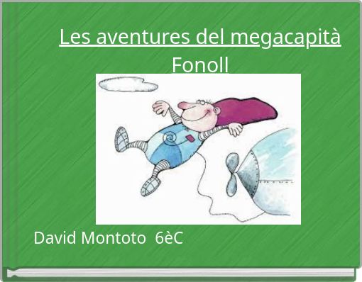 Les aventures del megacapitàFonoll