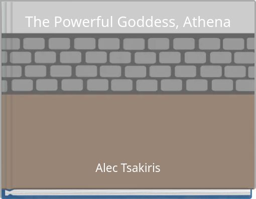 The Powerful Goddess, Athena