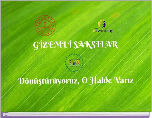 GİZEMLİ SAKSILAR Dönüştürüyoruz, O Halde Varız