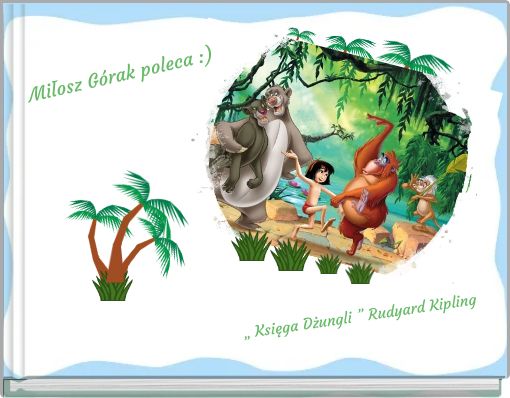 „ Księga Dżungli ” Rudyard Kipling