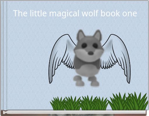 The little magical wolf book one