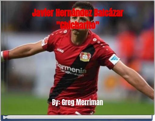Javier Hernández Balcázar "Chicharito"