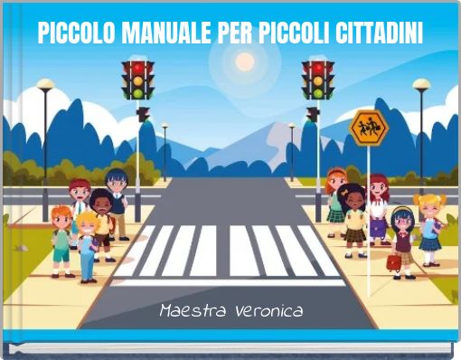 PICCOLO MANUALE PER PICCOLI CITTADINI