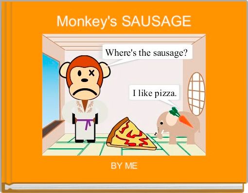 Monkey's SAUSAGE