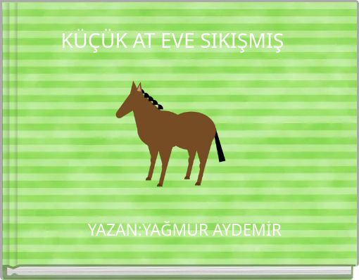 KÜÇÜK AT EVE SIKIŞMIŞ
