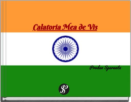 Front cover of 'Calatoria Mea de Vis' 