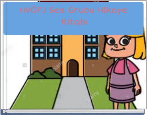 HVĞFJ Ses Grubu Hİkaye Kitabı
