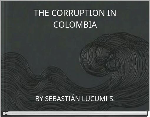 THE CORRUPTION IN COLOMBIA