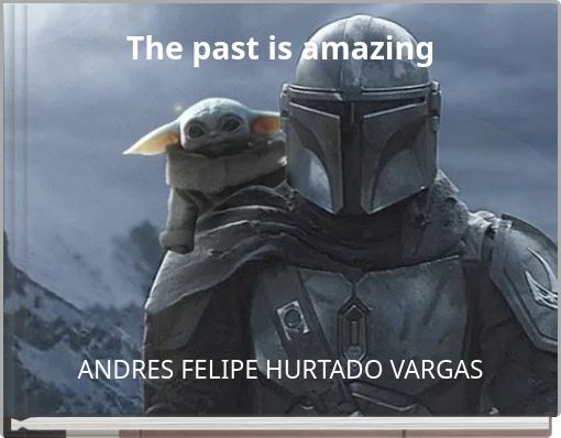 Front cover of 'The past is amazing' 