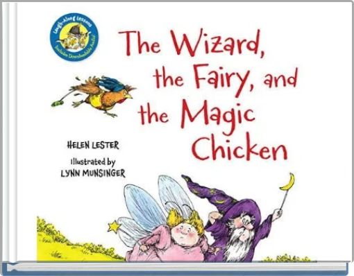The Wizard,TheFairy and The Magic Chicken