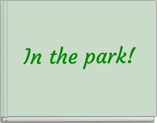 In the park!