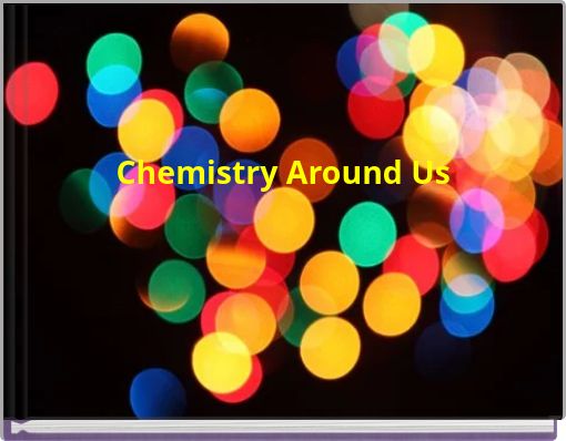 Chemistry Around Us