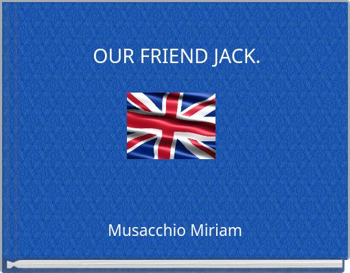 OUR FRIEND JACK.