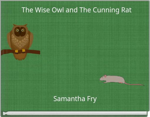 The Wise Owl and The Cunning Rat
