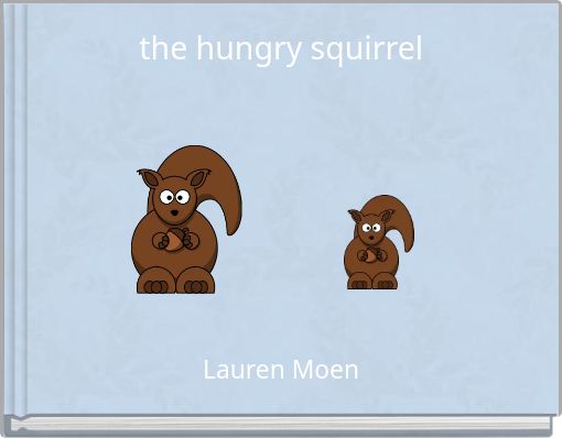 the hungry squirrel