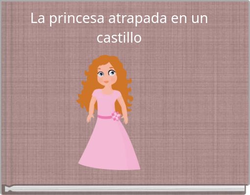 La princesa atrapada en un castillo . 441411141111411