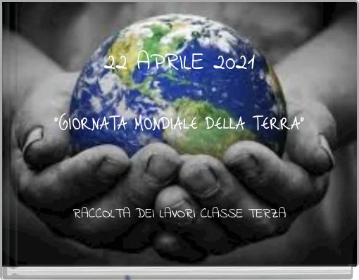 22 APRILE 2021 "GIORNATA MONDIALE DELLA TERRA"