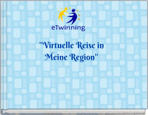 ''Virtuelle Reise in Meine Region''