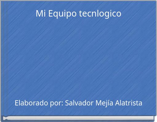 Mi Equipo tecnlogico