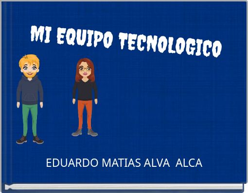 MI EQUIPO TECNOLOGICO
