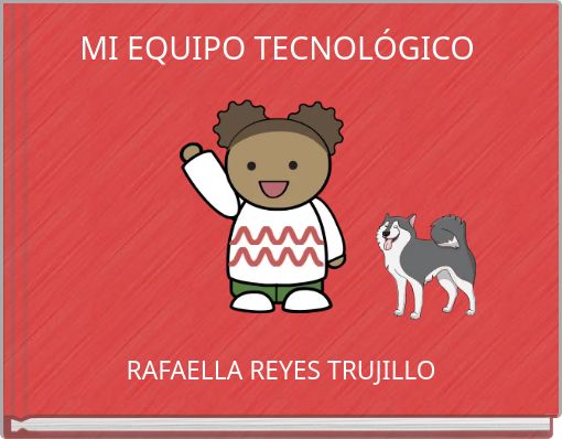 MI EQUIPO TECNOLÓGICO